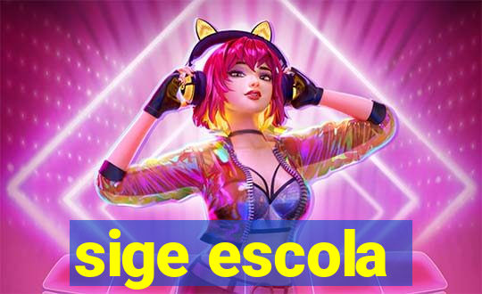 sige escola